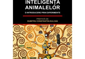 Inteligenta animalelor. O introducere prin experimente - Eleodor Gh. Bistriceanu