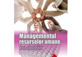 Managementul resurselor umane. Noi abordari