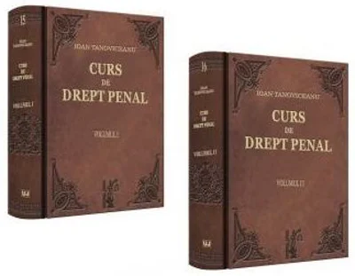 Curs de drept penal Volumele 1-2 - Ioan Tanoviceanu