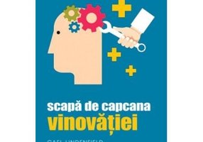 Scapa de capcana vinovatiei