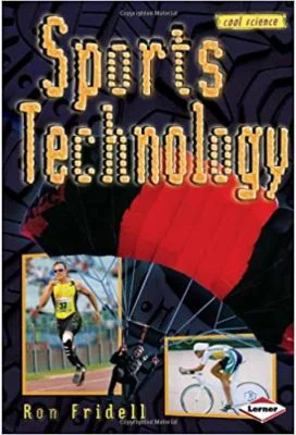 Sports Technology. Cool Science - Ron Fridell