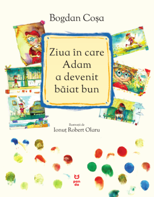 Ziua in care Adam a devenit baiat bun - Bogdan Cosa