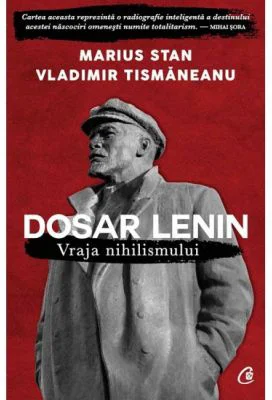 Dosar Lenin. Vraja nihilismului - Marius Stan