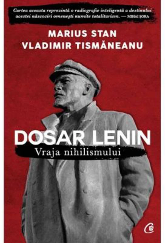 Dosar Lenin. Vraja nihilismului - Marius Stan