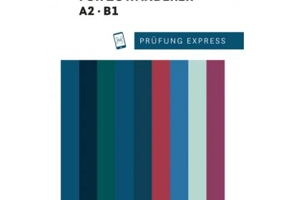 Prüfung Express Deutsch-Test für Zuwanderer A2, B1 Übungsbuch mit Audios online - Franziska Bader