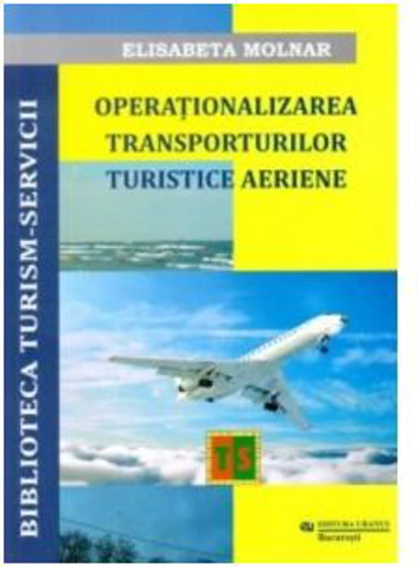 Operationalizarea Transporturilor Turistice Aeriene - Elisabeta Molnar