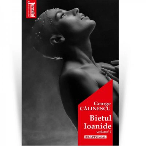 Bietul Ioanide, vol 1