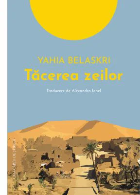 Tacerea zeilor - Yahia Belaskri