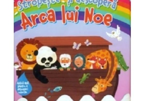 Stropeste si descopera. Arca lui Noe