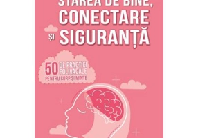 Cum ne recapatam starea de bine, conectare si siguranta - Deb Dana