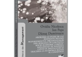 Abordari si studii de caz relevante privind managementul organizatiilor din Romania - Ovidiu Nicolescu