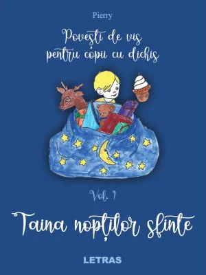 Povesti de vis pentru copii cu dichis vol 1 - Taina noptilor sfinte