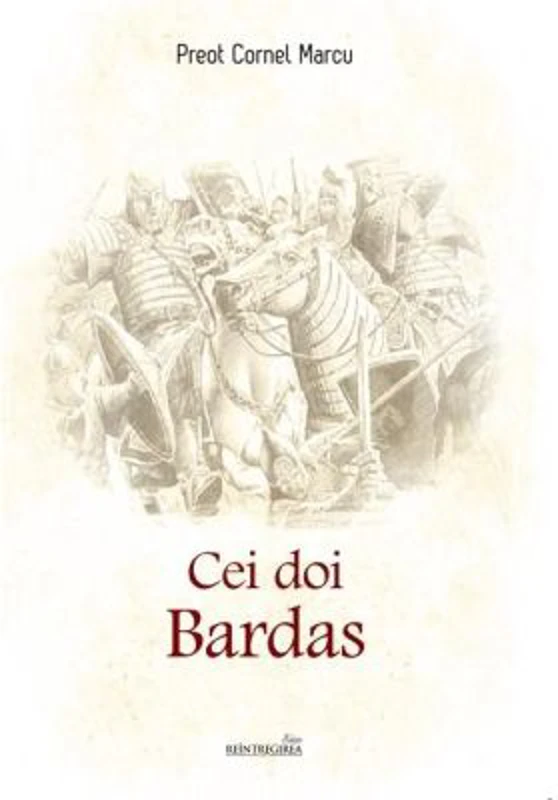 Cei doi Bardas - Pr. Cornel Marcu