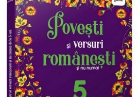 Povesti si versuri romanesti si nu numai pentru 5 ani