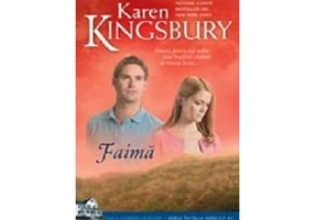 Faima. Saga Familiei Baxter Seria Intaiul nascut, Cartea 1 - Karen Kingsbury