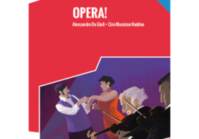 Opera! Libro + online MP3 audio - Ciro Massimo Naddeo, Alessandro De Giuli