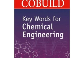 COBUILD Key Words. Key Words for Chemical Engineering B1+