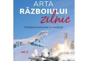Arta razboiului zilnic, volumul 1 - Toni Berbece