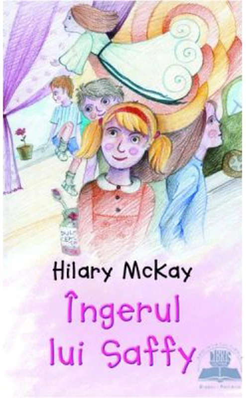 Ingerul lui Saffy - Hilary Mckay