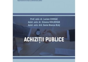 Achizitii publice. Curs universitar - Lucian Chiriac, Ximena Moldovan, Sonia Bianca Blaj