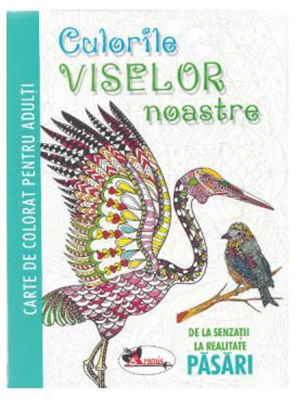 Culorile viselor noastre - Pasari