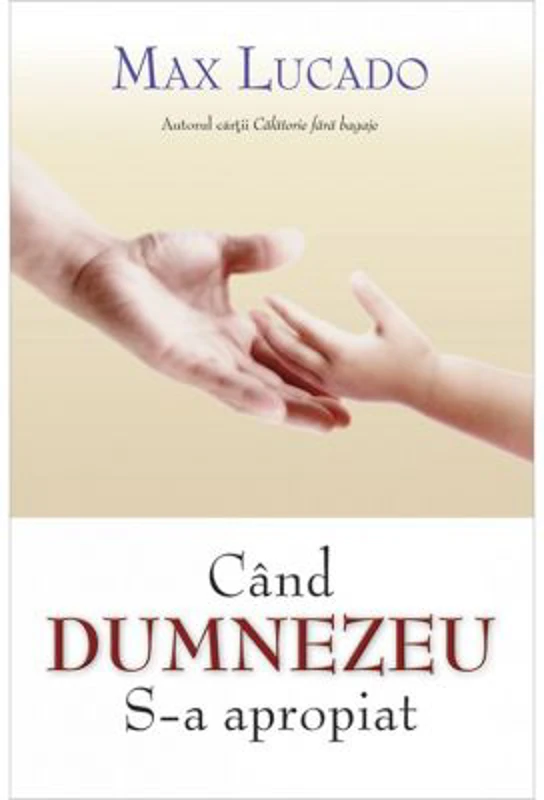 Cand Dumnezeu S-a apropiat