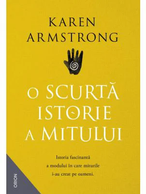 O scurta istorie a mitului - Karen Armstrong