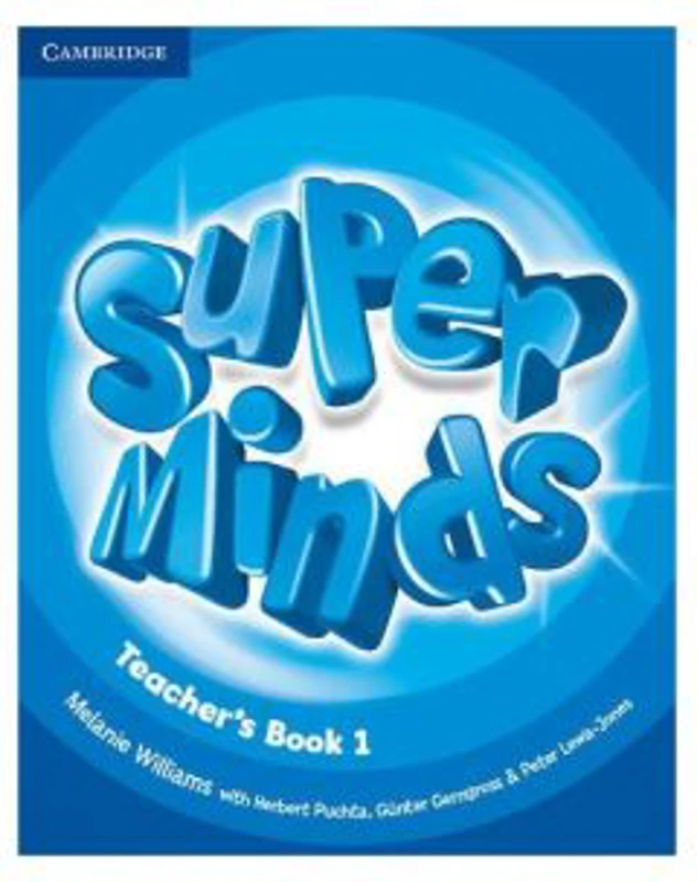 Super Minds Level 1, Teacher's Book - Melanie Williams, Herbert Puchta, Gunter Gerngross, Peter Lewis-Jones