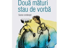 Doua maturi stau de vorba. Scene romanesti - Radu Paraschivescu