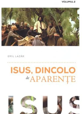 Isus, dincolo de aparente volumul 2