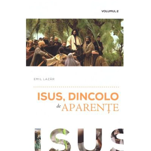 Isus, dincolo de aparente volumul 2