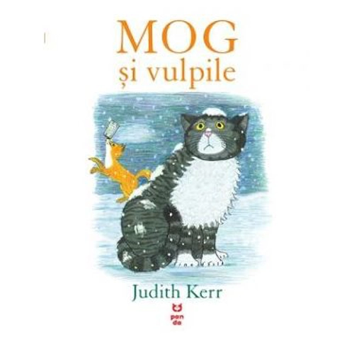 MOG si vulpile - Judith Kerr. Traducere de Domnica Drumea