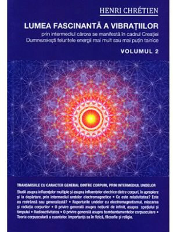Lumea fascinanta a vibratiilor. Volumul 2 - Henri Chretien
