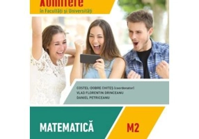 Bacalaureat. Matematica. M2. Admitere in facultati si universitati. Clasa a 12-a - Costel-Dobre Chites