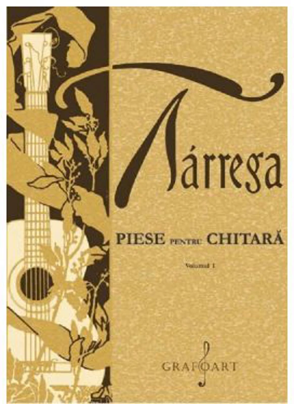 Piese pentru chitara Volumul 1 - Francisco Tarrega