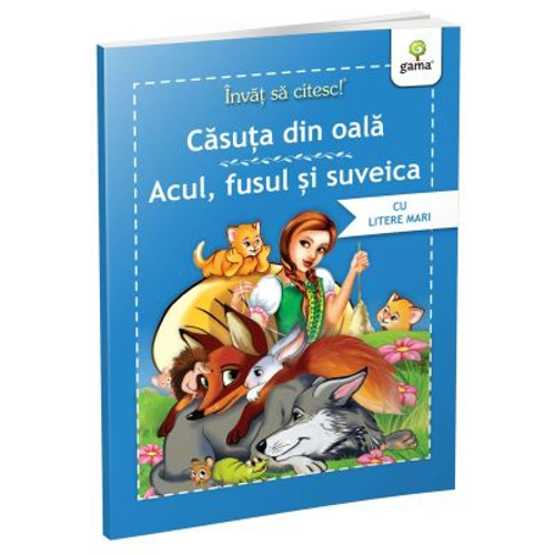 Invat sa citesc povesti. Casuta din oala. Acul, fusul si suveica