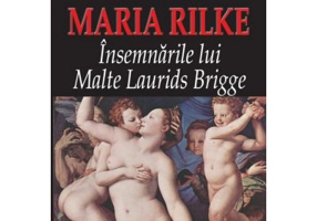 Insemnarile lui Malte Laurids Brigge - Rainer Maria Rilke