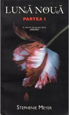 Luna noua Partea 1 Amurg Volumul 2 - Stephenie Meyer
