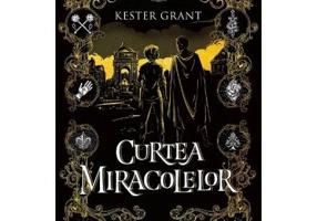 Curtea miracolelor - Kester Grant