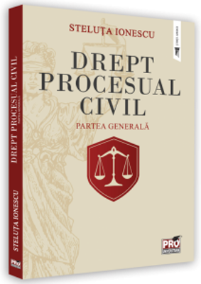 Drept procesual civil. Partea generala