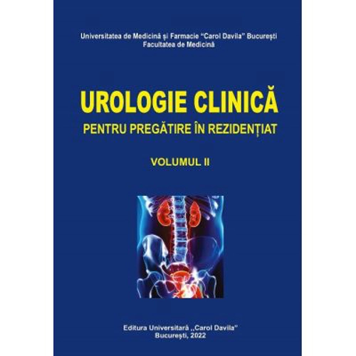 Urologie clinica pentru pregatire in rezidentiat, volumul 2 - Ionel Sinescu