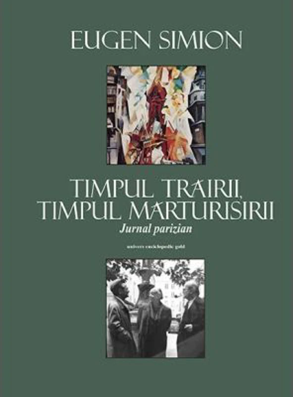 Timpul trairii, timpul marturisirii (Jurnalul parizian)