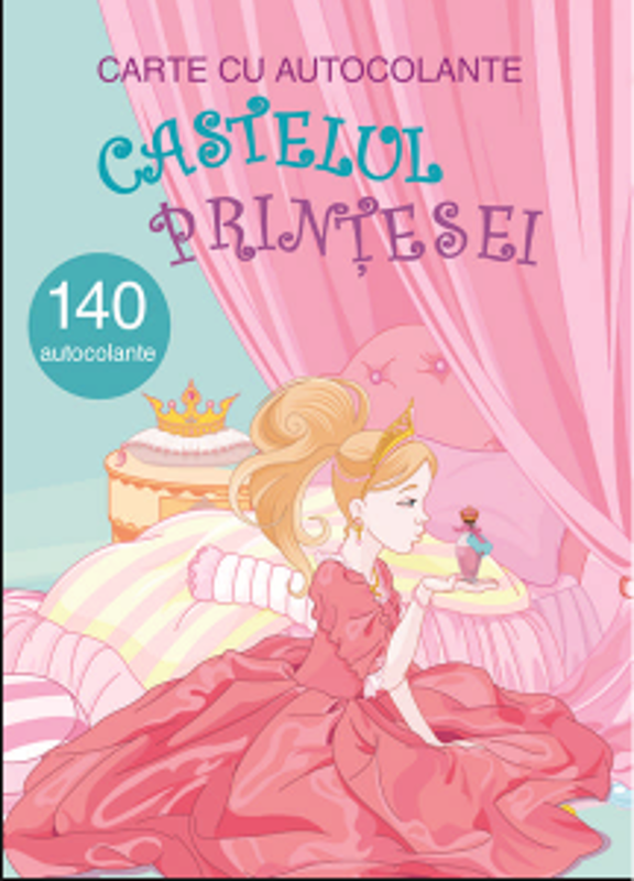 Castelul Printesei - 140 autocolante - Gheorghe Ghetu