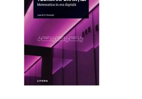 Volumul 17. Mari idei ale matematicii. Teoria informatiei. Matematica in era digitala - Juan M. R. Parrondo