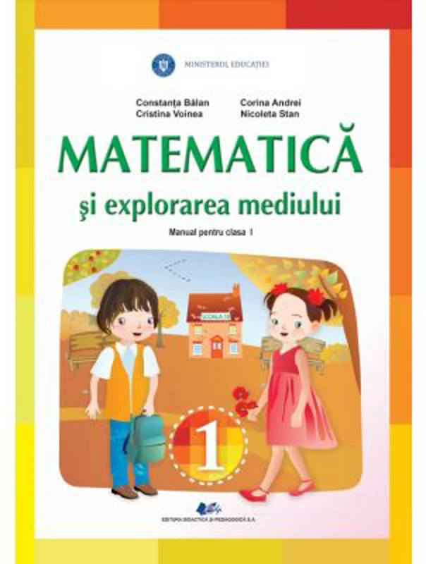 Matematica si explorarea mediului, manual pentru clasa 1 - Constanta Balan