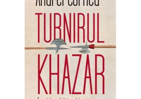Turnirul khazar. Impotriva relativismului contemporan - Andrei Cornea