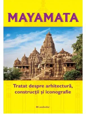 Mayamata. Tratat despre arhitectura, constructii si iconografie