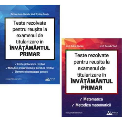 Pachet Teste REZOLVATE pentru reusita la examenul de titularizare in invatamantul primar - INVATATORI (2 culegeri)