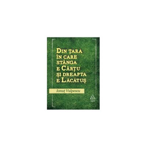 Din tara in care stanga e Cartu si dreapta e Lacatus