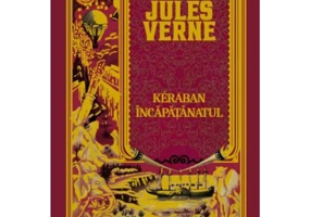 Volumul 42. Jules Verne. Keraban Incapatanatul